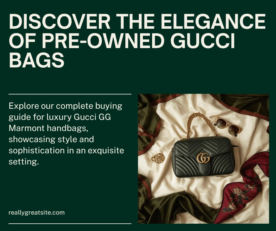 Pre-Owned Gucci Bags Buying Guide